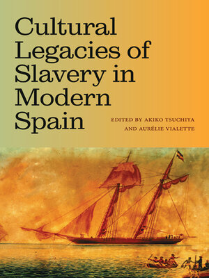 cover image of Cultural Legacies of Slavery in Modern Spain